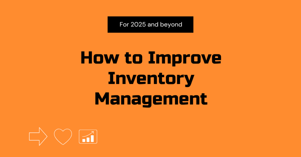 How to Improve Inventory Management